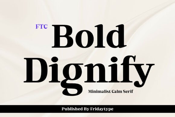 Bold Dignify: A Confident Serif Font for Digital Design