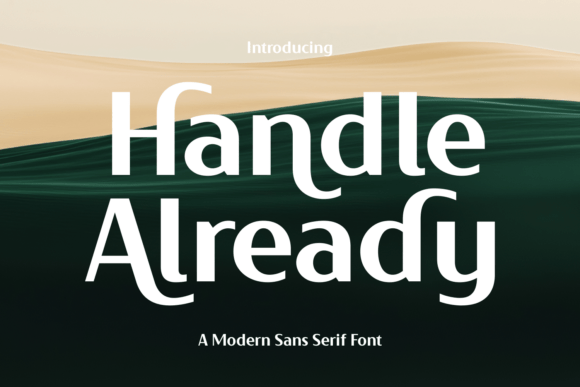 Handle Already: A Refined Sans Serif for Editorial Calm