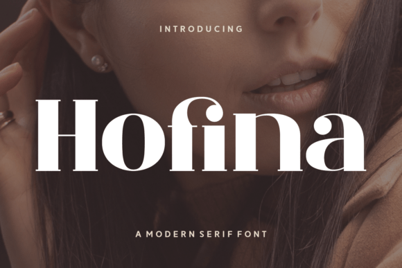 Hofina: A Modern Serif Font for Editorial Impact