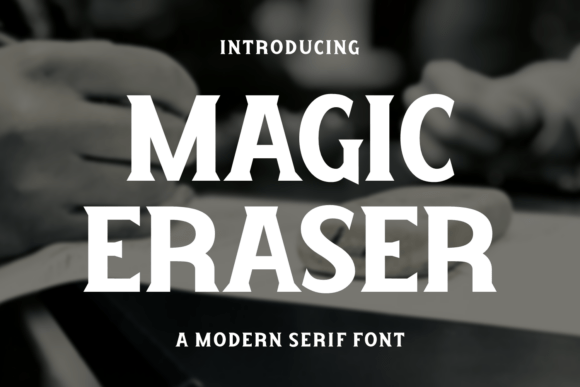 Magic Eraser: A Premium Serif Font for Trusted Branding