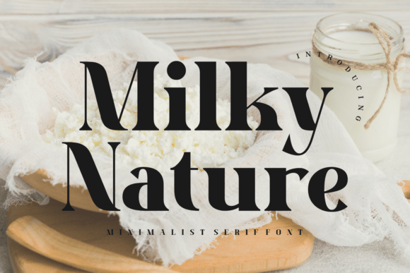 Milky Nature: A Serif Font That Elevates Digital Branding