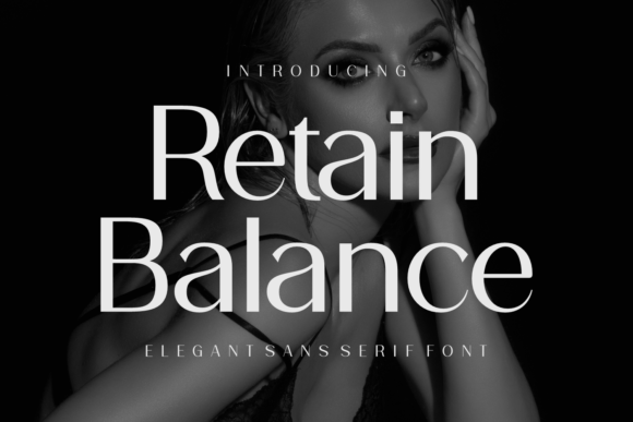 Retain Balance: A Modern Sans Serif Typeface for Digital Design