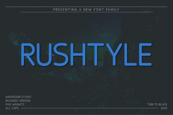 Rushtyle Rounded: A Sans Serif That Makes Your Message Instantly Clear